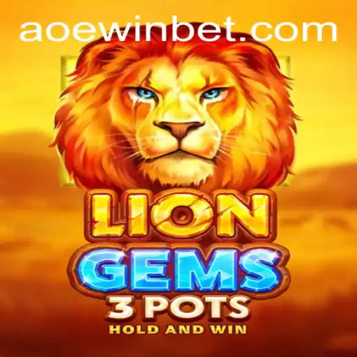 Exploring LionGems3pots: A Unique Gaming Experience with AOEWIN