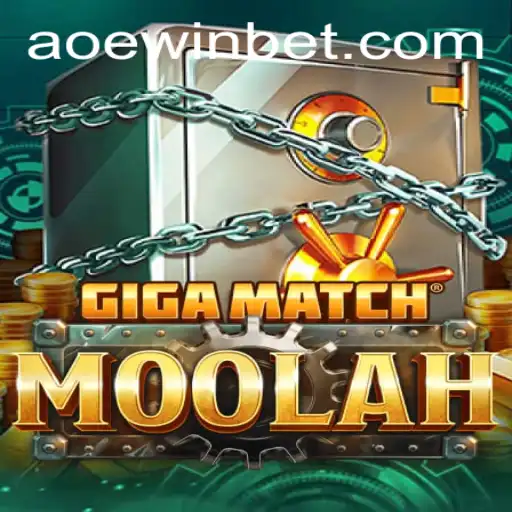 GigaMatchMoolah: Dive Into the Thrilling World of Competitive Strategy and AOEWIN Advantages